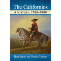 The Californios: A History, 1769-1890