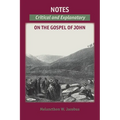 Notes on the Gospels: Critical and Explanatory on John