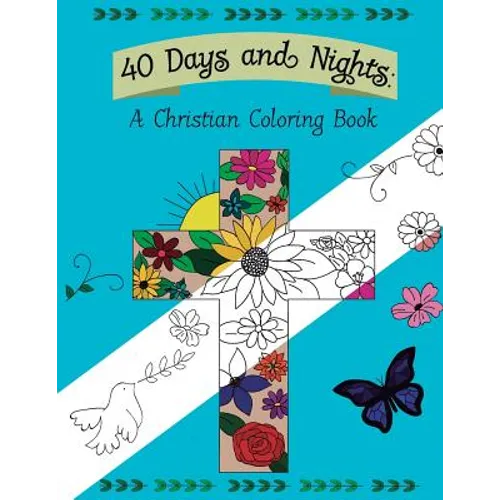40 Days and Nights: A Christian Coloring Book