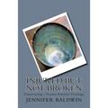 Injured But Not Broken: Constructing a Trauma Sensitive Theology