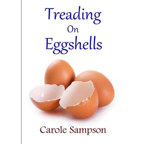 Treading On Eggshells