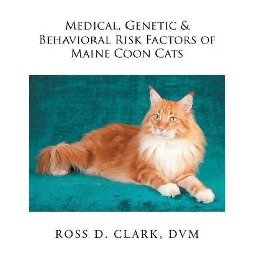 Medical, Genetic & Behavioral Risk Factors of Maine Coon Cats