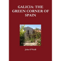 Galicia: The Green Corner of Spain