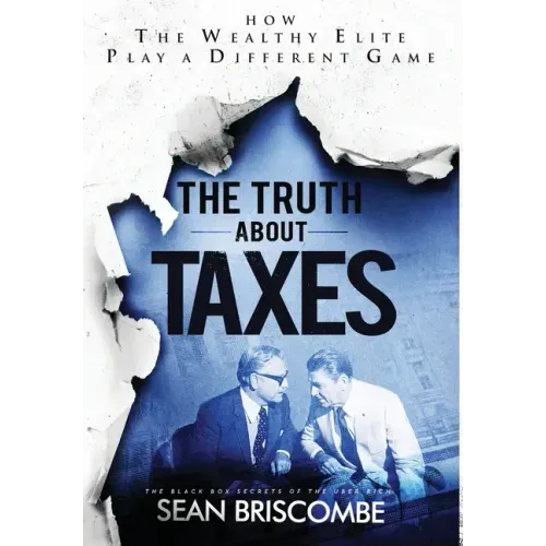 The Truth About Taxes: How the Wealthy Elite Play a Different Game