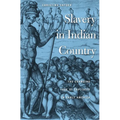 Slavery in Indian Country: The Changing Face of Captivity in Early America