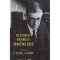 The Essential Writings of Vannevar Bush