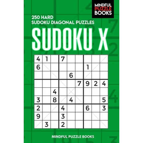 Sudoku X: 250 Hard Sudoku Diagonal Puzzles