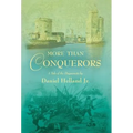 More Than Conquerors: A Tale of the Huguenots