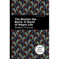 The Blacker the Berry: A Novel of Negro Life