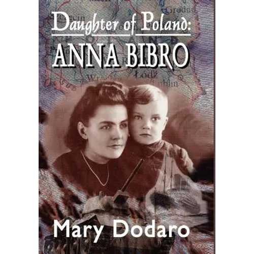 Daughter of Poland: Anna Bibro