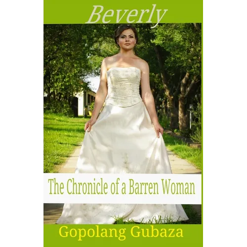 Beverly: The Chronicles of a Barren Woman