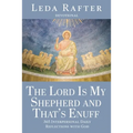 The Lord Is My Shepherd and That's Enuff