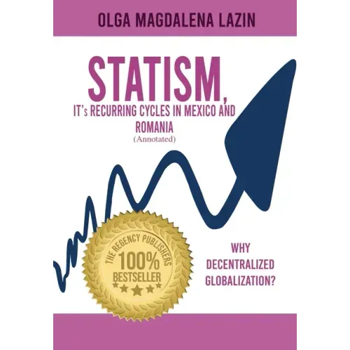 STATISM, IT's RECURRING CYCLES IN MEXICO AND ROMANIA