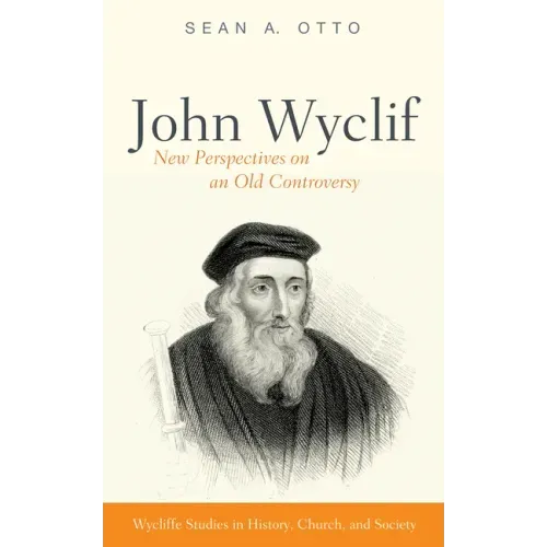 John Wyclif: New Perspectives on an Old Controversy