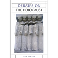 Debates on the Holocaust