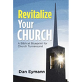 Revitalize Your Church: A Biblical Blueprint for Church Turnaround