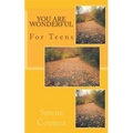 You Are Wonderful: For Teens
