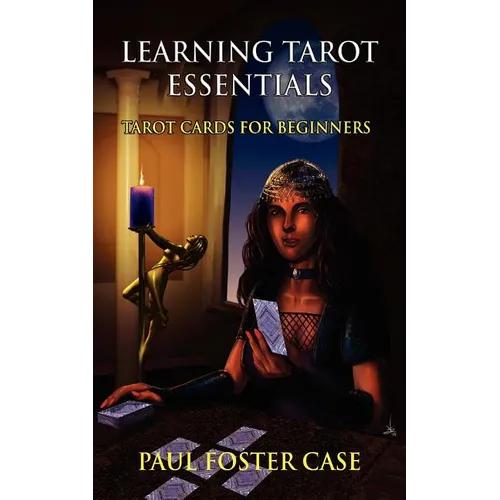 Learning Tarot Essentials: Tarot Cards for Beginners