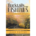 Bucktails and Fishtails: From Northern Waters and Woods