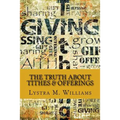 The Truth about Tithes & Offerings