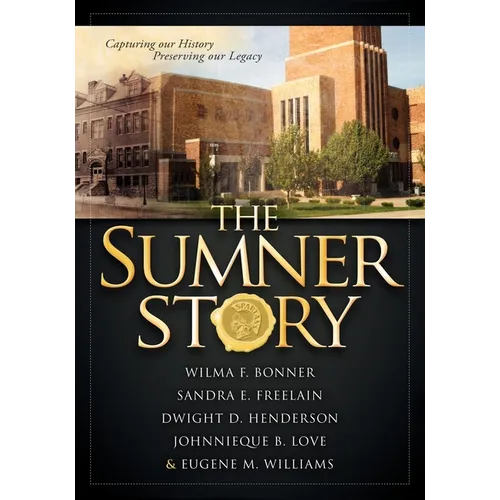 The Sumner Story: Capturing Our History Preserving Our Legacy