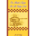 One Hundred Recipes for the Chafing Dish