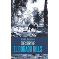 The Story of El Dorado Hills
