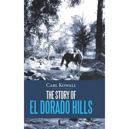 The Story of El Dorado Hills
