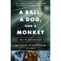 A Ball, a Dog, and a Monkey: 1957 - The Space Race Begins
