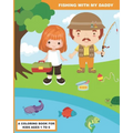 Fishing With My Daddy: A Coloring Book for Preschoolers
