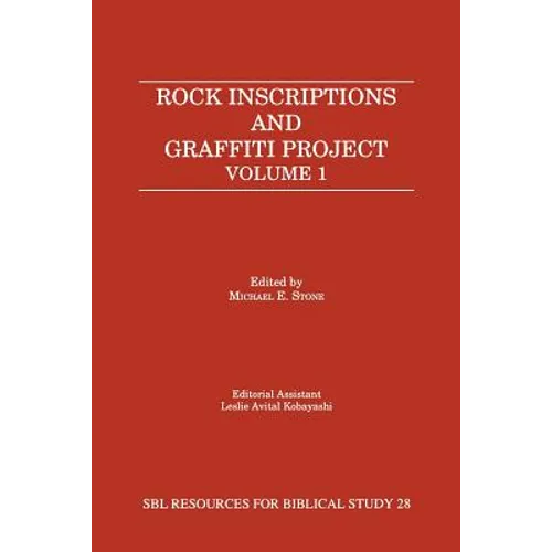 Rock Inscriptions and Graffiti Project: Catalog of Inscriptions, Volume 1: Inscriptions 1-3000