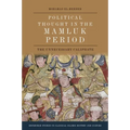 Political Thought in the Mamluk Period: The Unnecessary Caliphate