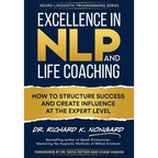 Excellence in NLP and Life Coaching: How to Structure Success and Create Influence at the Expert Level