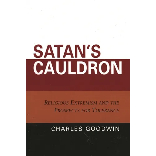 Satan's Cauldron: Religious Extremism and the Prospects for Tolerance
