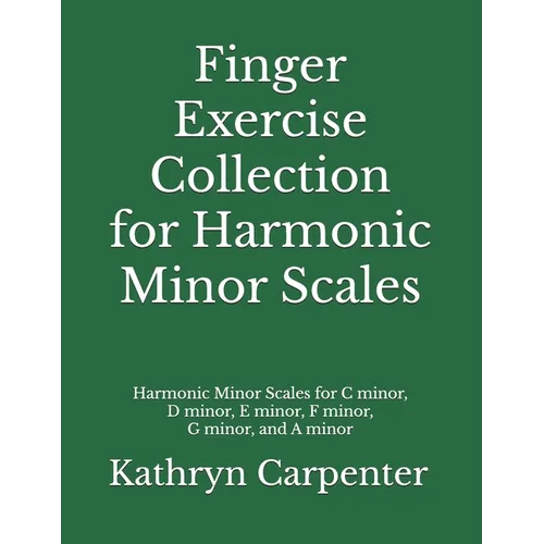 Finger Exercise Collection for Harmonic Minor Scales