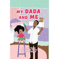 My DaDa and Me