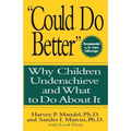Could Do Better: Why Children Underachieve and What to Do about It