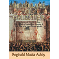 THE COLLAPSE OF CIVILIZATION, The Roots of World Crises, The Death of American Empire & The Rise of a New World Order