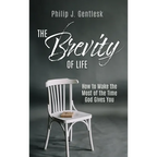 The Brevity of Life: How to Make the Most of the Time God Gives You - Hardcover