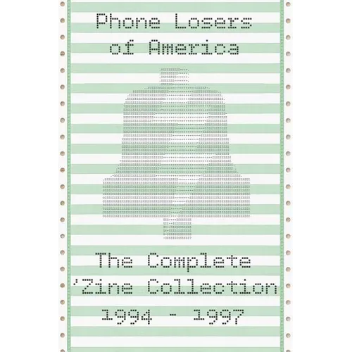 Phone Losers of America: The Complete Zine Collection
