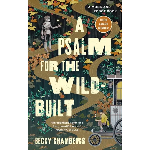 A Psalm for the Wild-Built: A Monk and Robot Book