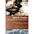 Spirit Paths: The Quest for Authenticity
