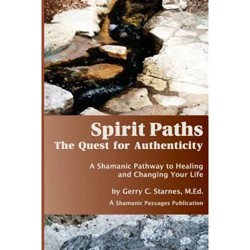Spirit Paths: The Quest for Authenticity
