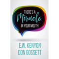 There's a Miracle in Your Mouth