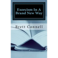 Exorcism In A Brand New Way