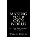 Making Your own World: Applied Psychology Volume 2