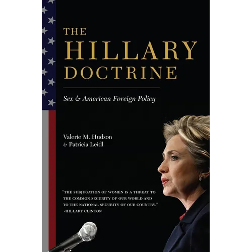 The Hillary Doctrine: Sex and American Foreign Policy