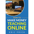 How to Make Money Teaching Online