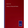 Archery: Its Theory and Practice