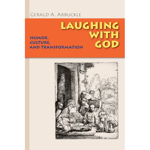 Laughing with God: Humor, Culture, and Transformation